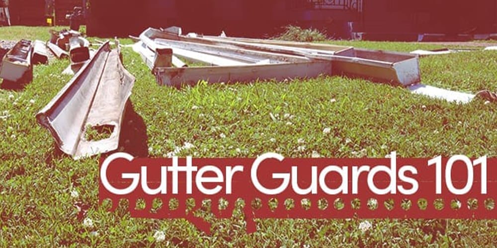Gutter Guards 101